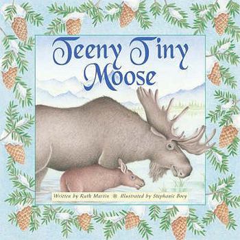 Hardcover Teeny Tiny Moose: 0 Book