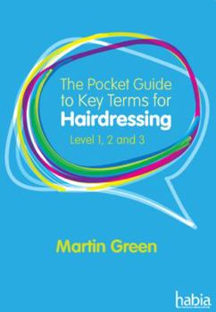 Paperback The Pocket Guide to Key Terms for Hairdressing Book