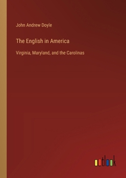 Paperback The English in America: Virginia, Maryland, and the Carolinas Book