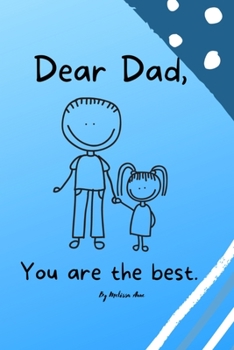 Paperback Dear Dad: You Are The Best. A Father's Day Book. Book