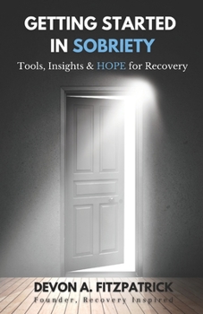 Paperback Getting Started in Sobriety: Tools, Insights & HOPE for Recovery Book