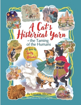 Paperback A Cat's Historical Yarn or the Taming of the Humans Book