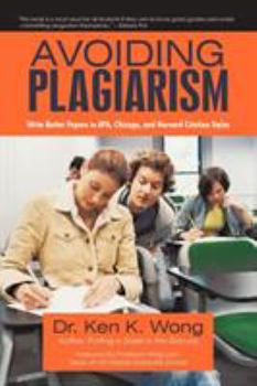 Paperback Avoiding Plagiarism: Write Better Papers in APA, Chicago, and Harvard Citation Styles Book