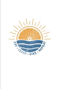 Paperback Eat Sleep Bike Repeat: Mountain Bike 2020 Planner - Weekly & Monthly Pocket Calendar - 6x9 Softcover Organizer - For In Cycling & Mtb Fans Book