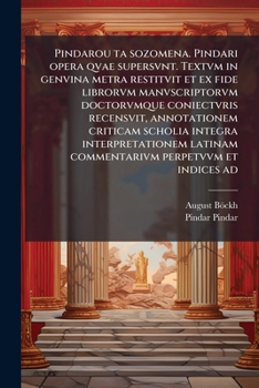 Paperback Pindarou ta sozomena. Pindari opera qvae supersvnt. Textvm in genvina metra restitvit et ex fide librorvm manvscriptorvm doctorvmque coniectvris recen [Greek] Book