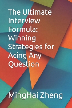 Paperback The Ultimate Interview Formula: Winning Strategies for Acing Any Question Book