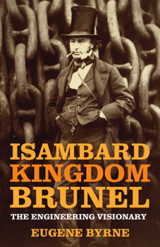 Paperback Isambard Kingdom Brunel: The Engineering Visionary Book
