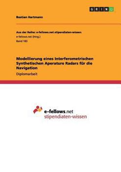 Paperback Modellierung eines Interferometrischen Synthetischen Aperature Radars für die Navigation [German] Book