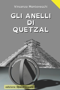 Paperback Gli anelli di Quetzal: Edizione OpenDyslexyc [Italian] Book