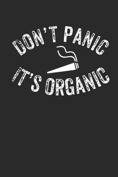 Paperback Don't Panic It's Organic Notizbuch [German] Book