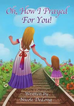 Paperback Oh how I prayed for you! Book