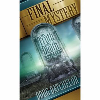 Paperback Final Mystery: The Truth About Death Revealed Book