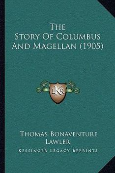 Paperback The Story Of Columbus And Magellan (1905) Book