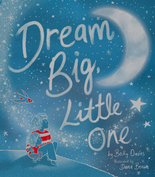 Hardcover Dream Big, Little One Book