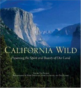 Hardcover California Wild: Preserving the Spirit and Beauty of Our Land Book