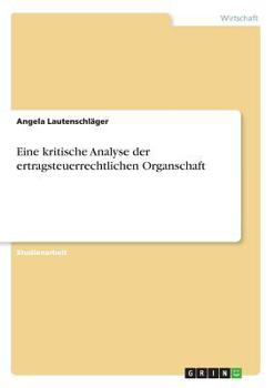 Paperback Eine kritische Analyse der ertragsteuerrechtlichen Organschaft [German] Book
