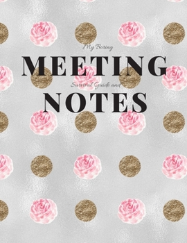 My Boring Meeting Survival Guide and Notes: 8.5x11 Meeting Notebook and Puzzle Book