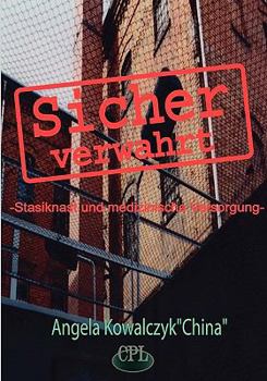 Sicher verwahrt: Stasiknast und medizinische Versorgung