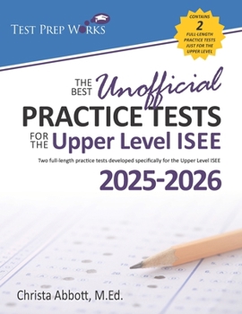 Paperback The Best Unofficial Practice Tests for the Upper Level ISEE Book