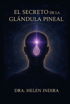 Paperback El Secreto de la Glándula Pineal. [Spanish] Book