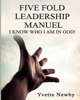 Paperback Five Fold Leadership Manuel: I Know Who I Am! Book