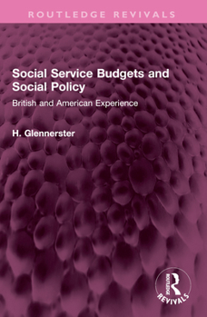 Paperback Social Service Budgets and Social Policy: British and American Experience Book