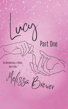 Paperback Lucy: Part One: An Anniversary, A Date, And A Bar Book