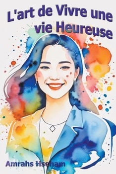 Paperback L'art de Vivre une vie Heureuse [Spanish] Book
