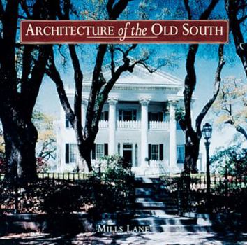 Hardcover Architecture of the Old South: The Complete Illustrated History Book