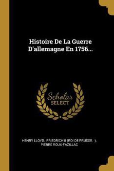Paperback Histoire De La Guerre D'allemagne En 1756... [French] Book
