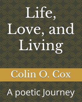Paperback Life Love and Living: You can Learn the rest later.. Book