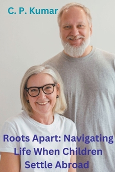 Paperback Roots Apart: Navigating Life When Children Settle Abroad Book