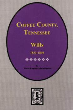 Paperback Coffee County, Tennessee Wills, 1833-1860. Book