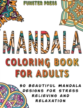 Paperback Mandala Coloring Book for Adults: 50 Beautiful Mandala Designs for Stress Relieving and Relaxation [Large Print] Book