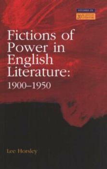 Hardcover Fictions of Power in English Literature: 1900-1950 Book