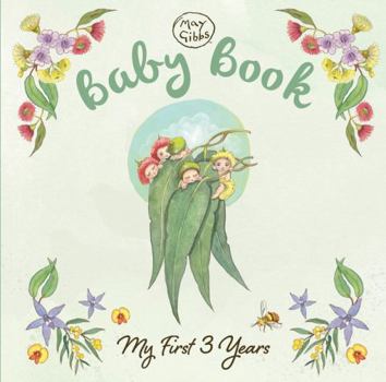 Hardcover Baby Book: My First 3 Years (May Gibbs) Book