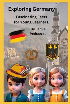 Paperback Exploring Germany: Fascinating Facts for Young Learners. Book