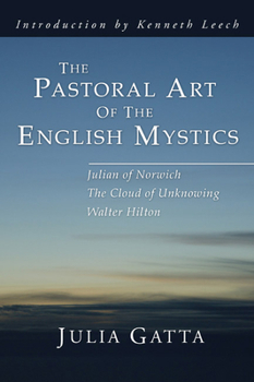 Paperback The Pastoral Art of the English Mystics Book