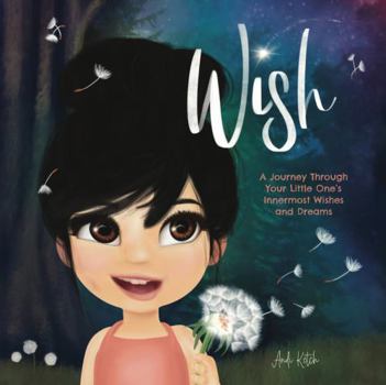 Paperback Wish: A Journey Through Your Little One's Innermost Wishes and Dreams Book