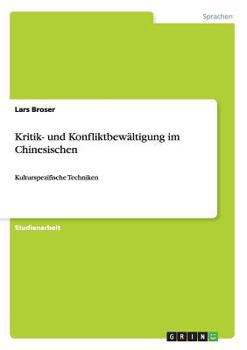 Paperback Kritik- und Konfliktbewältigung im Chinesischen: Kulturspezifische Techniken [German] Book