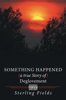 Paperback Something Happened ( a True Story of ) Deglovement Book