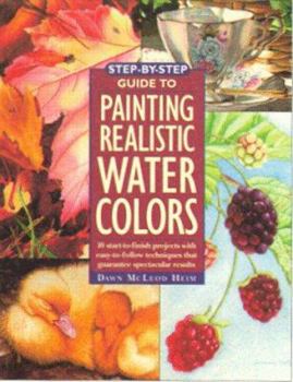 Hardcover Step-By-Step Guide to Painting Realistic Watercolors Book