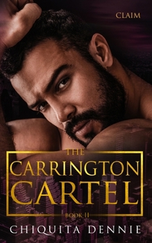 Claim: A Protector Vengeance Marriage Troubles Dark Mafia Romance - Book #2 of the Carrington Cartel