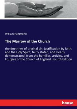 The Marrow of the Church the Doctrines of Christ's Righteousness Inputed, and Regeneration
