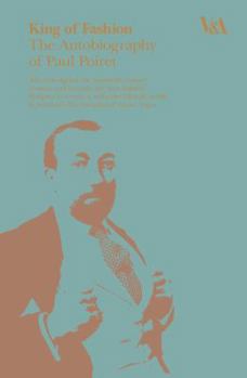 Paperback King of Fashion: The Autobiography of Paul Poiret Book
