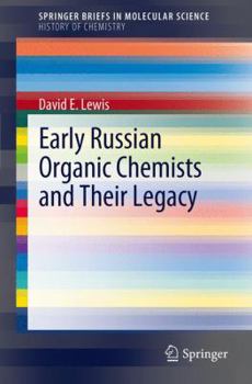 Paperback Early Russian Organic Chemists and Their Legacy Book