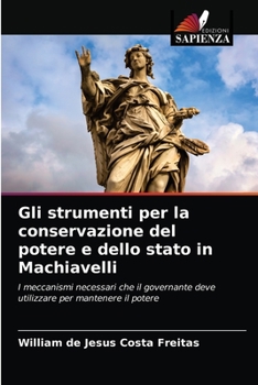 Paperback Gli strumenti per la conservazione del potere e dello stato in Machiavelli [Italian] Book