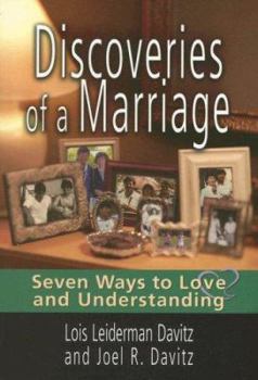 Paperback Discoveries of a Marriage: Seven Ways to Love and Understanding Book