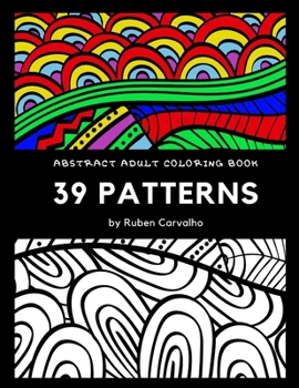 Paperback 39 Patterns: Abstract Adult Coloring Book For Stress Relieving And Relaxation Book