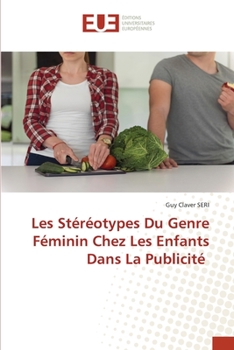 Paperback Les Stéréotypes Du Genre Féminin Chez Les Enfants Dans La Publicité [French] Book